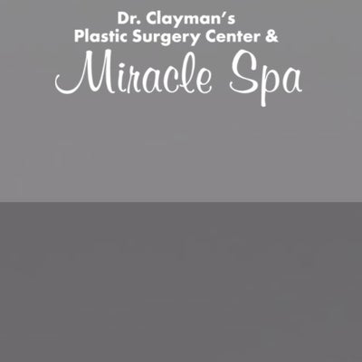 Dr. Clayman's Plastic Surgery Center and Miracle Spa